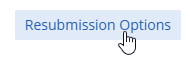 Resubmissionoptions.png